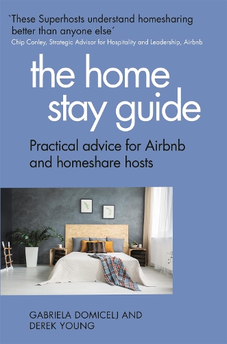 Паперова книга «The Home Stay Guide: Practical advice for Airbnb and homeshare hosts», авторів Дерек Янг, Габріела Доміцель - фото №1