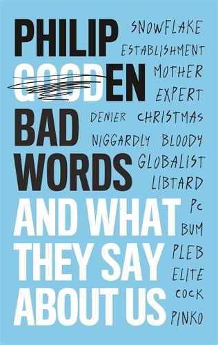 Бумажная книга «Bad Words: And What They Say About Us», автор Филип Гуден - фото №1