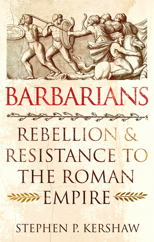 Бумажная книга «Barbarians. Rebellion and Resistance to the Roman Empire», автор Стивен П. Кершоу - фото №1