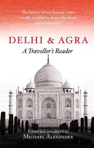 Бумажная книга «Delhi and Agra: A Traveller's Reader», автор Майкл Александер - фото №1