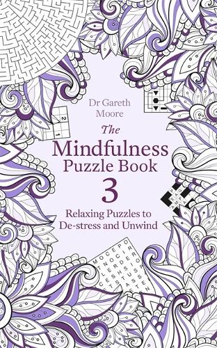 Бумажная книга «The Mindfulness Puzzle Book 3: Relaxing Puzzles to De-Stress and Unwind», автор Гарет Мур - фото №1