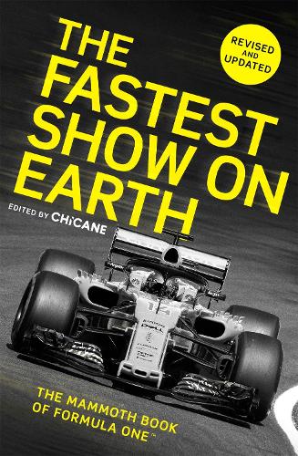 Бумажная книга «The Fastest Show on Earth: The Mammoth Book of Formula One», автор Чикан - фото №1