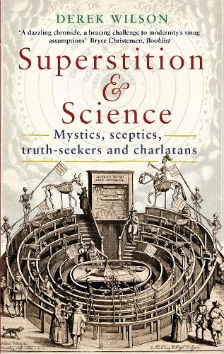 Паперова книга «Superstition and Science: Mystics, sceptics, truth-seekers and charlatans», автор Дерек Вілсон - фото №1