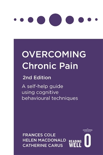 [object Object] «Overcoming Chronic Pain 2nd Edition: A self-help guide using cognitive behavioural techniques», авторів Кетрін Карус, Френсіс Коул, Гелен Макдональд - фото №1