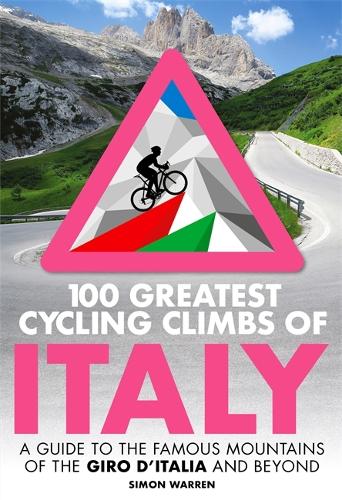 Бумажная книга «100 Greatest Cycling Climbs of Italy: A guide to the famous mountains of the Giro d'Italia and beyond», автор Саймон Уоррен - фото №1