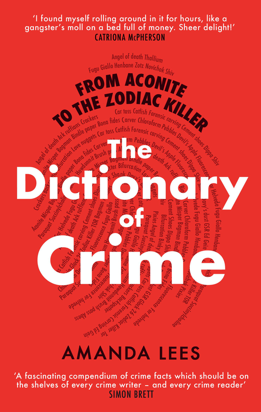 Бумажная книга «From Aconite to the Zodiac Killer. The Dictionary of Crime», автор Аманда Лиз - фото №1