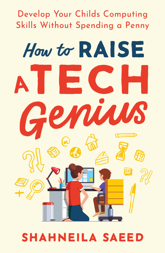 Бумажная книга «How to Raise a Tech Genius», автор Шахнейла Саид - фото №1