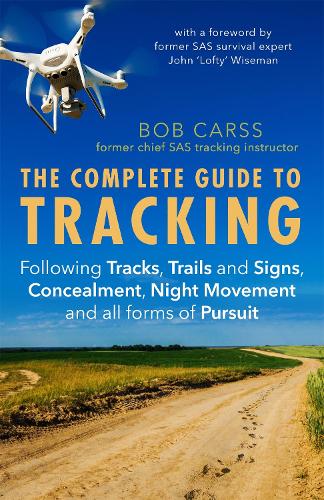 Бумажная книга «The Complete Guide to Tracking (Third Edition): Following tracks, trails and signs, concealment, night movement and all forms of pursuit», автор Боб Карсс - фото №1