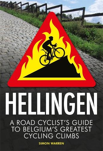 Бумажная книга «Hellingen: A Road Cyclist's Guide to Belgium's Greatest Cycling Climbs», автор Саймон Уоррен - фото №1