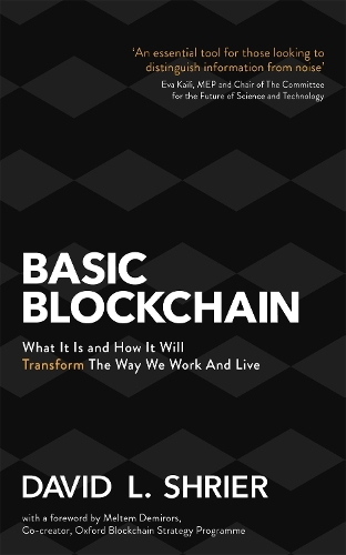 [object Object] «Basic Blockchain: What It Is and How It Will Transform the Way We Work and Live», автор Дэвид Шрайер - фото №1