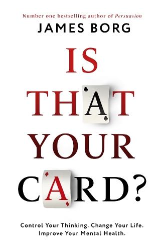 Паперова книга «Is That Your Card?: Control Your Thinking. Change Your Life. Improve Your Mental Health.», автор Джеймс Борг - фото №1