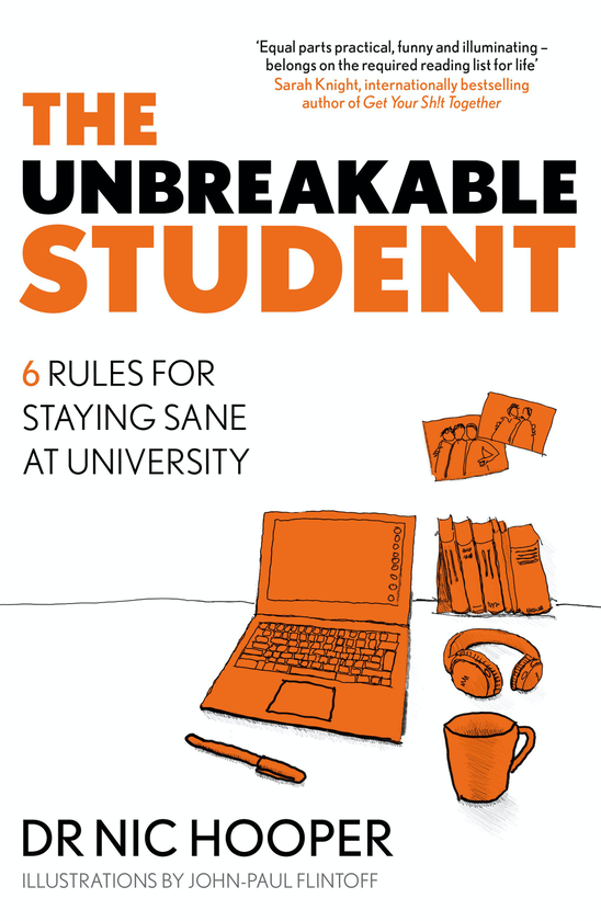 Паперова книга «The Unbreakable Student. 6 Rules for Staying Sane at University», автор Нік Хупер - фото №1
