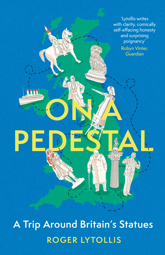 Бумажная книга «On a Pedestal. A Trip around Britain's Statues», автор Роджер Литоллис - фото №1