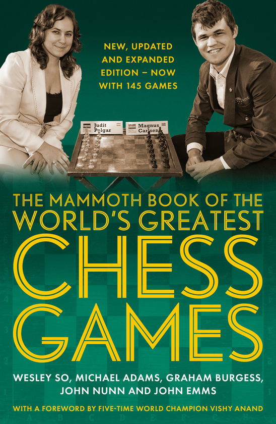 Бумажная книга «The Mammoth Book of the World's Greatest Chess Games», авторов Уэсли Со, Майкл Адамс - фото №1