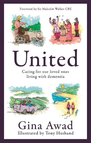 Паперова книга «United: Caring for our loved ones living with dementia», автор Джина Авад - фото №1