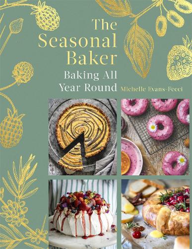 Бумажная книга «The Seasonal Baker: Baking All Year Round», автор Мишель Эванс-Феччи - фото №1