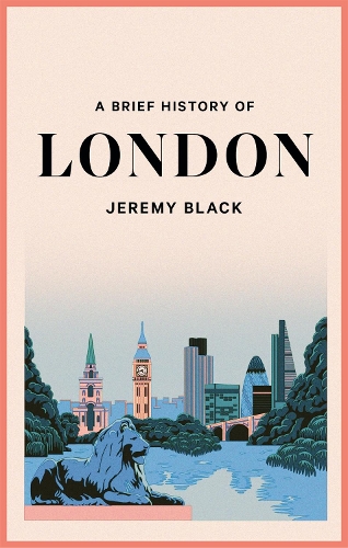 Бумажная книга «A Brief History of London», автор Джереми Блэк - фото №1