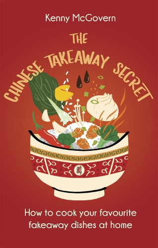 Бумажная книга «The Chinese Takeaway Secret: How to Cook Your Favourite Fakeaway Dishes at Home», автор Кенни Макговерн - фото №1