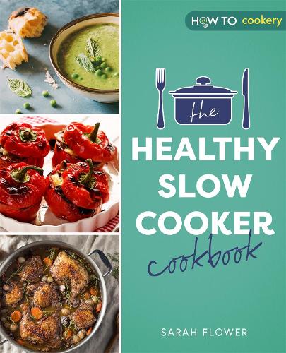 Бумажная книга «The Healthy Slow Cooker Cookbook», автор Сара Флауэр - фото №1