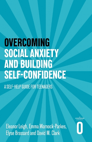 Бумажная книга «Overcoming Social Anxiety and Building Self-confidence: A Self-help Guide for Teenagers», автор Дэвид М. Кларк - фото №1