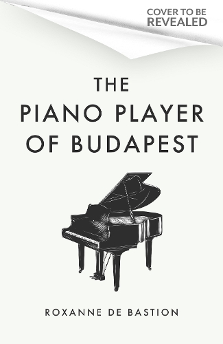 Бумажная книга «The Piano Player of Budapest: A True Story of Holocaust Survival, Music and Hope», автор Роксана де Бастион - фото №1