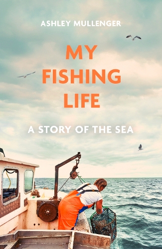 Бумажная книга «My Fishing Life: A Story of the Sea», автор Эшли Мюлленгер - фото №1