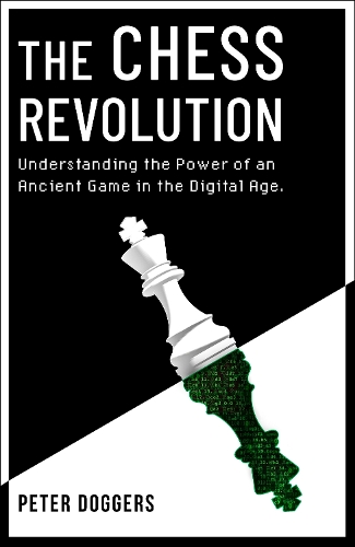 Бумажная книга «The Chess Revolution: Understanding the Power of an Ancient Game in the Digital Age», автор Питер Доггерс - фото №1