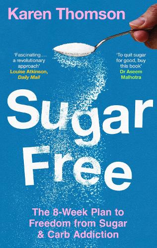 [object Object] «Sugar Free: The 8-Week Plan to Freedom from Sugar and Carb Addiction», автор Карен Томсон - фото №1