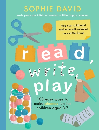 Бумажная книга «Read, Write, Play: 100 Easy Ways to Make Phonics Fun for Children Aged 3-7», автор Софи Дэвид - фото №1
