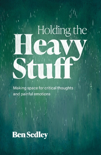 Паперова книга «Holding the Heavy Stuff: Making Space for Critical Thoughts and Painful Emotions», автор Бен Седлі - фото №1