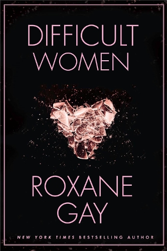 Бумажная книга «Difficult Women», автор Роксана Гей - фото №1