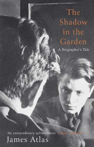 Бумажная книга «The Shadow in the Garden: A Biographer's Tale», автор Джеймс Атлас - фото №1