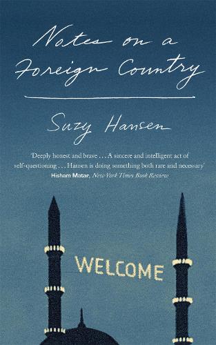 Паперова книга «Notes on a Foreign Country: An American Abroad in a Post-American World», автор Сюзі Хансен - фото №1