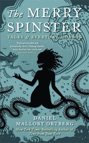 Бумажная книга «The Merry Spinster: Tales of everyday horror», автор Дэниел Мэллори Ортберг - фото №1
