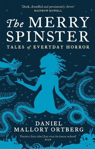 Паперова книга «The Merry Spinster: Tales of everyday horror», автор Деніел Меллорі Ортберг - фото №1