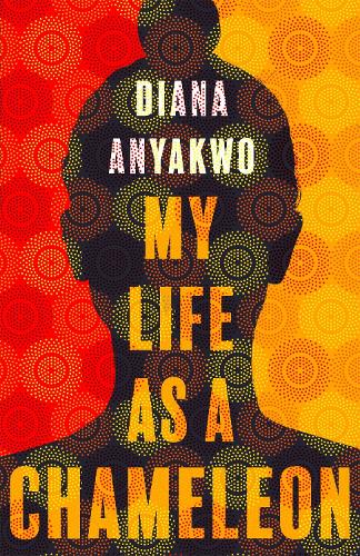 Паперова книга «My Life As A Chameleon: Longlisted for the Jhalak Children's and YA Prize 2024», автор Діана Аньякво - фото №1