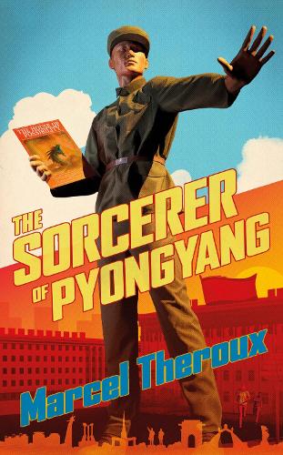 Бумажная книга «The Sorcerer of Pyongyang», автор Марсель Теру - фото №1