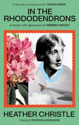 Паперова книга «In the Rhododendrons: A Memoir with Appearances by Virginia Woolf», автор Гезер Крістл - фото №1