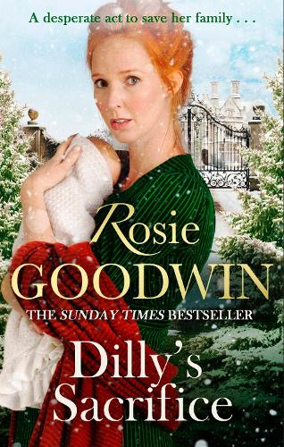 Бумажная книга «Dilly's Sacrifice: The gripping saga of a mother's love from a much-loved Sunday Times bestselling author», автор Рози Гудвин - фото №1