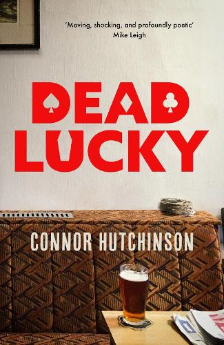 Паперова книга «Dead Lucky: A BBC Radio 2 Book Club Pick», автор Коннор Хатчінсон - фото №1