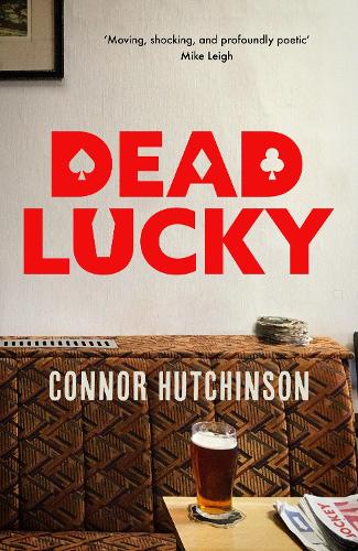 Паперова книга «Dead Lucky: A BBC Radio 2 Book Club Pick», автор Коннор Хатчінсон - фото №1