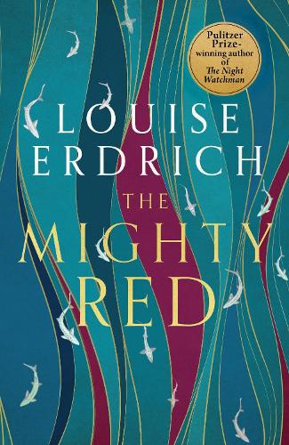 Паперова книга «The Mighty Red: The powerful new novel from the beloved Pulitzer Prize-winning author», автор Луїза Ердріх - фото №1