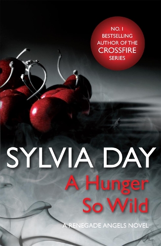 Бумажная книга «A Hunger So Wild (A Renegade Angels Novel)», автор Сильвия Дэй - фото №1