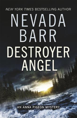 Бумажная книга «Destroyer Angel (Anna Pigeon Mysteries, Book 18): A suspenseful thriller of the American wilderness», автор Невада Барр - фото №1