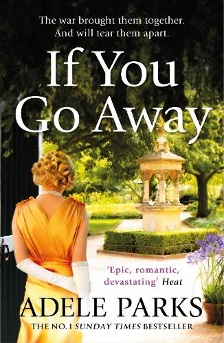 Паперова книга «If You Go Away: A sweeping, romantic epic from the bestselling author of BOTH OF YOU», автор Адель Паркс - фото №1