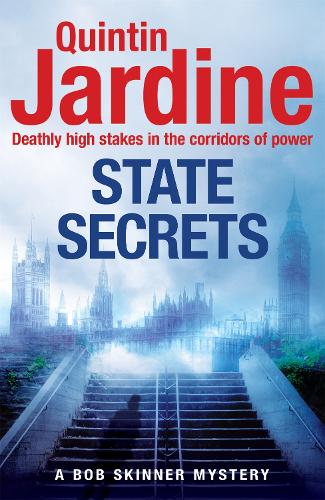 Бумажная книга «State Secrets (Bob Skinner series, Book 28): A terrible act in the heart of Westminster. A tough-talking cop faces his most challenging investigation...», автор Квинтин Жардин - фото №1