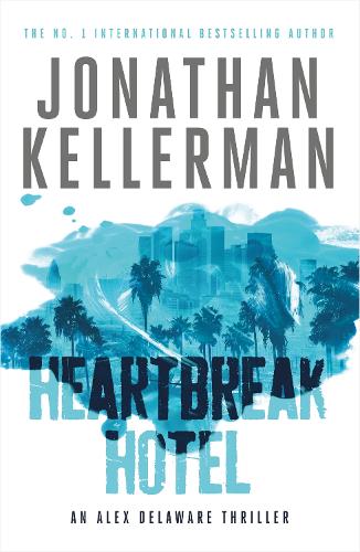 Бумажная книга «Heartbreak Hotel (Alex Delaware series, Book 32): A twisting psychological thriller», автор Джонатан Келлерман - фото №1