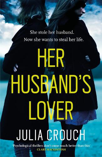 Паперова книга «Her Husband's Lover: A gripping psychological thriller with the most unforgettable twist yet», автор Джулія Крауч - фото №1