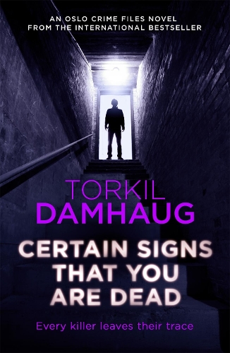 Бумажная книга «Certain Signs That You Are Dead (Oslo Crime Files 4): A compelling and cunning thriller that will keep you hooked», автор Торкил Дамхауг - фото №1