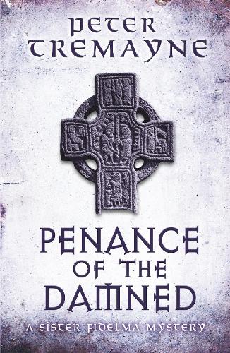 Бумажная книга «Penance of the Damned (Sister Fidelma Mysteries Book 27): A deadly medieval mystery of danger and deceit», автор Питер Тримейн - фото №1